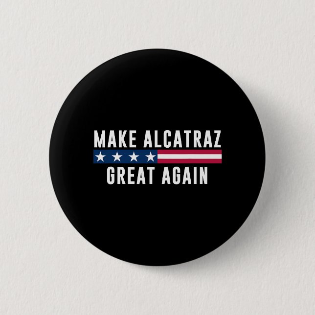 Gör Alcatraz Underbart igen, roligt Trump Manar Kv Knapp (Framsida)