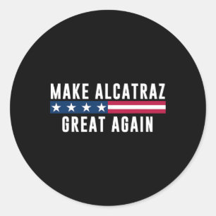Gör Alcatraz Underbart igen, roligt Trump Manar Kv Runt Klistermärke