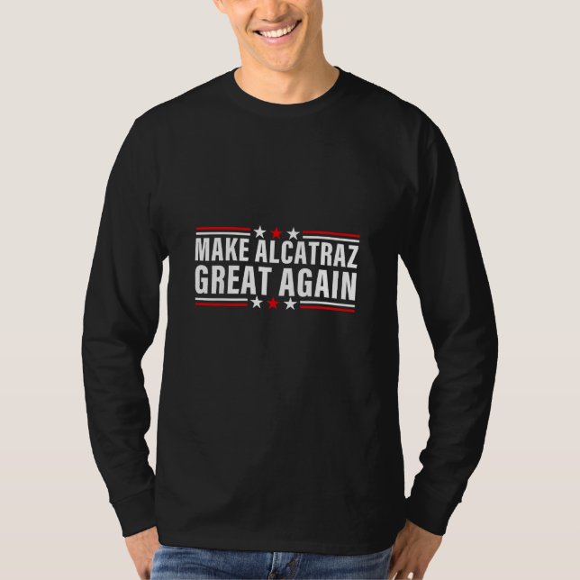 Gör Alcatraz Underbart igen T Shirt (Framsida)