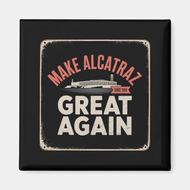 Gör Alcatraz Underbart igen Trump 2025 Lustigt Man Magnet (Framsidan)