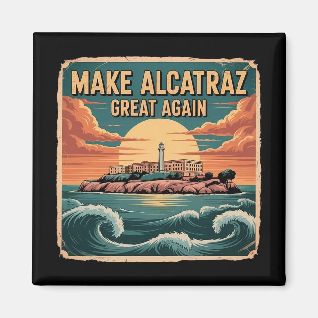 Gör Alcatraz Underbart igen Trump 2 Magnet (Framsidan)