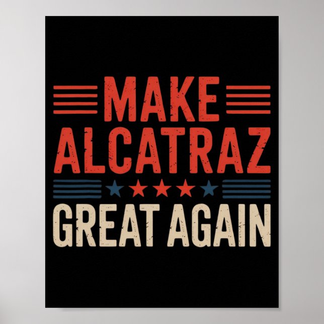 Gör Alcatraz Underbart igen Trump 6 Poster (Framsidan)