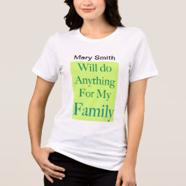 Gör allt för min familj t shirt