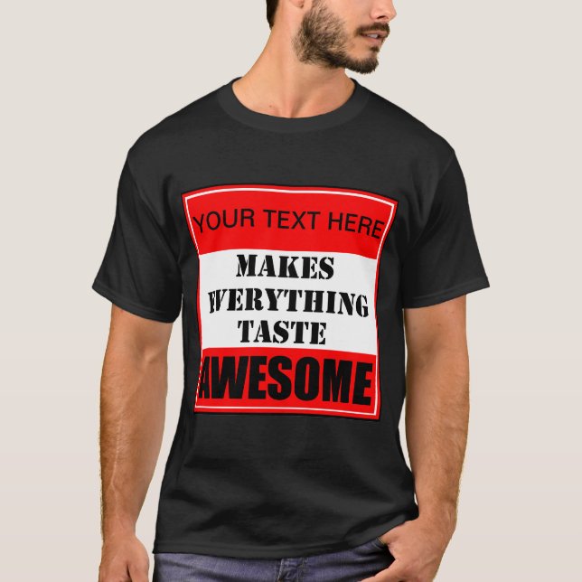 ? Gör allt smakar fantastiskt T-Shirt (Framsida)