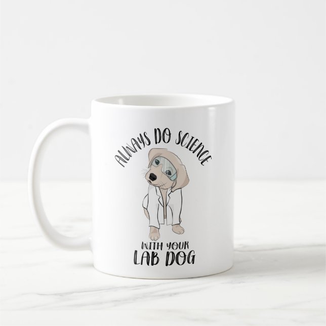 Gör alltid en vetenskap med din labb-Hund Kaffemugg (Vänster)