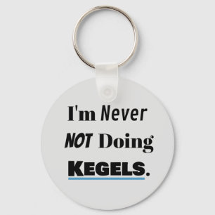 Gör alltid Kegels Nyckelring