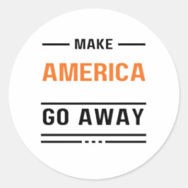 Gör America Go Away-Orangen Typography Slogan Runt Klistermärke