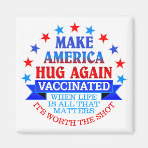 GÖR AMERICA HUG IGAIN VACCINERAT MAGNET