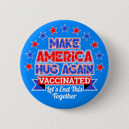 GÖR AMERICA HUG IGEN I HAR VACCINERAT KNAPP