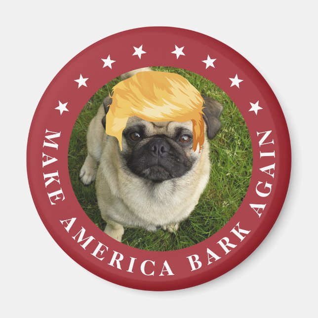 Gör Amerika Bark igen | Din Hund med Trump Hair Magnet (Framsidan)