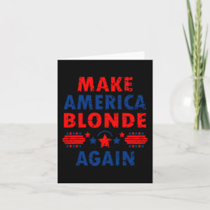 Gör Amerika Blonde till en ny trump 2025 Lustigt S Kort