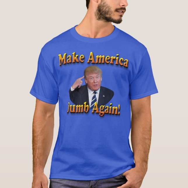 gör Amerika dumt igen! … Tee (Framsida)