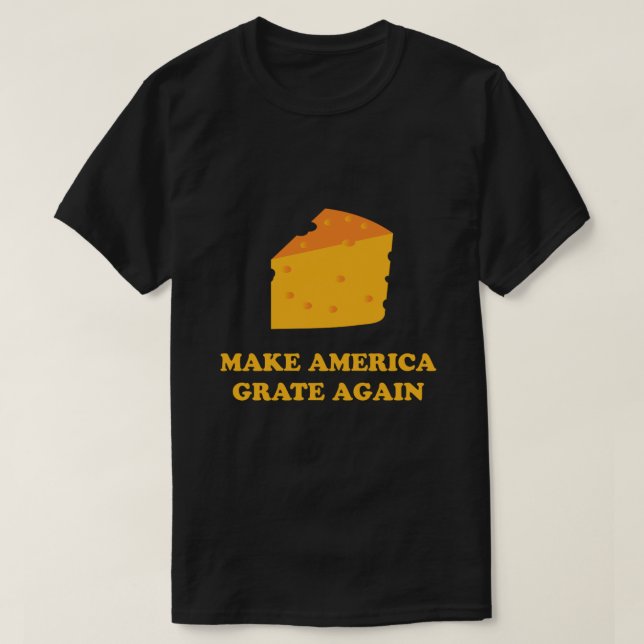Gör Amerika Grate igen Cheese Trump T Shirt (Design framsida)