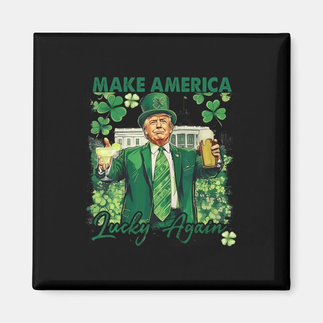 Gör Amerika Lucky Again Rolig Trump St Patricks D Magnet (Framsidan)