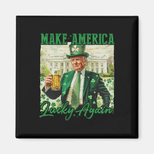 Gör Amerika Lucky igen till Trump-St patricks day Magnet