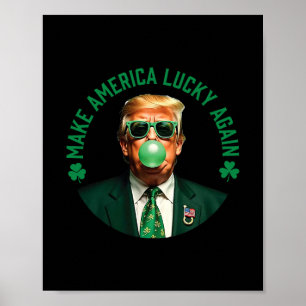 Gör Amerika Lucky Igen Trump Bubble Gum St Patrick Poster