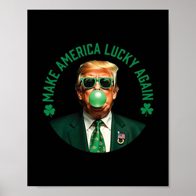 Gör Amerika Lucky Igen Trump Bubble Gum St Patrick Poster (Framsidan)