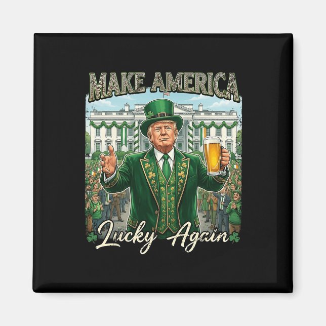 Gör Amerika Lucky Igen Trump St Patricks Day Iri Magnet (Framsidan)