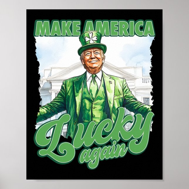 Gör Amerika Lucky igen Trump St. Patrick's Day S Poster (Framsidan)
