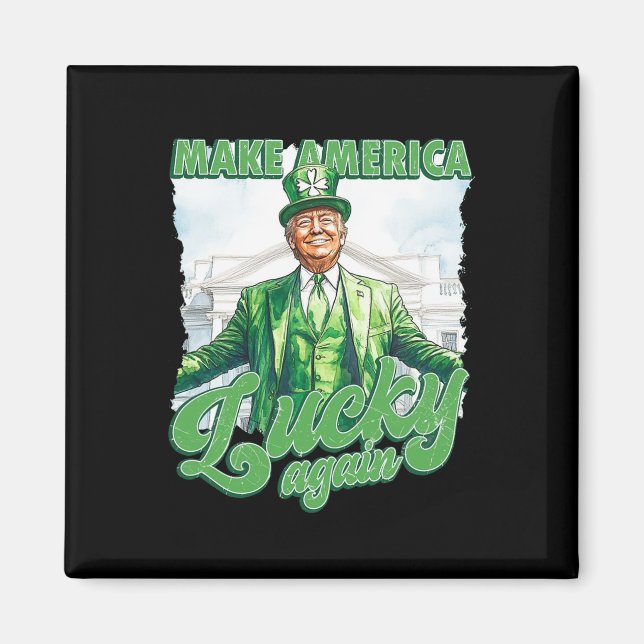Gör Amerika Lucky till Trump-St patrick's day Magnet (Framsidan)