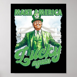 Gör Amerika Lucky till Trump-St patrick's day Poster