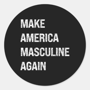 Gör Amerika Masculine igen Male Masculinist Masc Runt Klistermärke