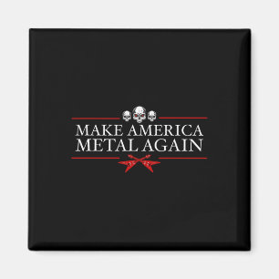 Gör Amerika Metal Igen Trump Rock Tung Musik Th Magnet