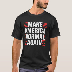 Gör Amerika normalt igen rolig politisk present Am T Shirt