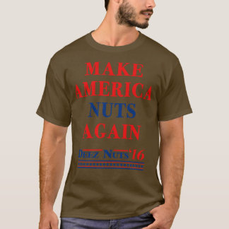 Gör Amerika Nöt igen Deez Nöt 2016 T Shirt