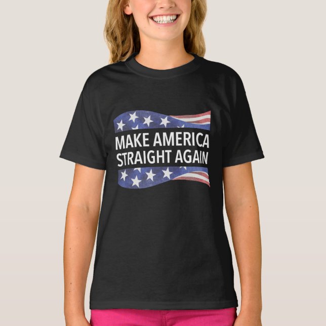 Gör Amerika Rakt till en ny design T Shirt (Framsida)