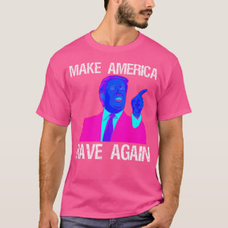 Gör Amerika rave igen till en fin Edm Trump T Shirt