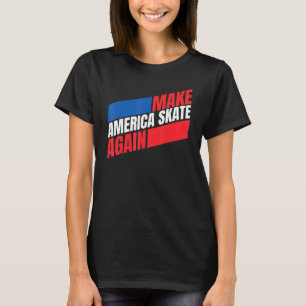 Gör Amerika Skateboarding Manar Kvinnor K T Shirt