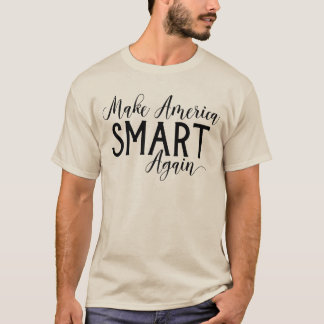 Gör Amerika smart igen Anti-Trumf motstånd T-shirt