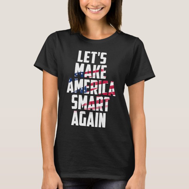 Gör Amerika smart igen svart T Shirt (Framsida)