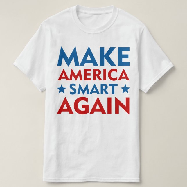 Gör Amerika smart igen Tee Shirt (Design framsida)
