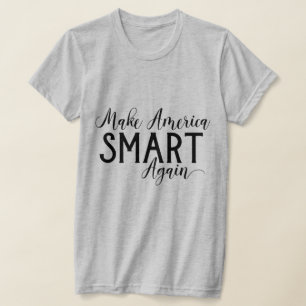 Gör Amerika smart igen till en smart antitrumplösn T Shirt