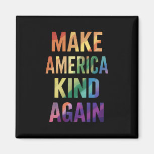 Gör Amerika Snällt Igen Regnbåge HBTQ Gay  Magnet