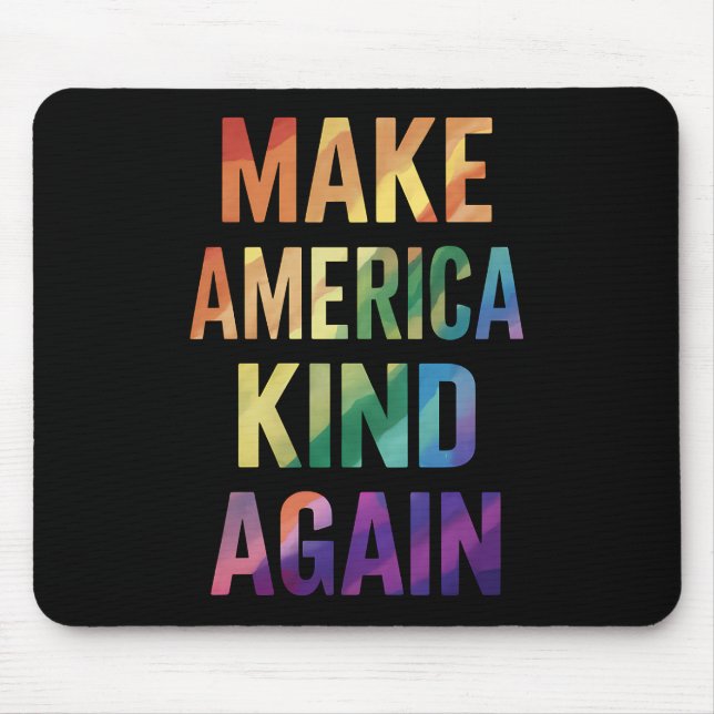 Gör Amerika Snällt Igen Regnbåge HBTQ Gay Musmatta (Framsidan)