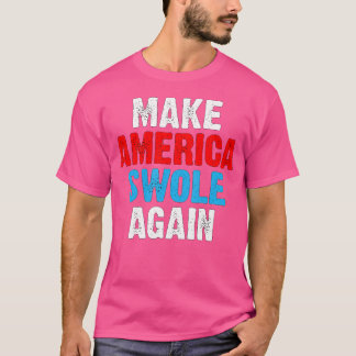 Gör Amerika Swole till en ny lustig viktning T Shirt