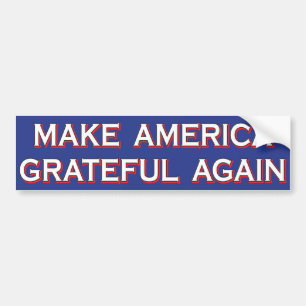 "Gör Amerika tacksamma igen" Bumper Sticker Bildekal