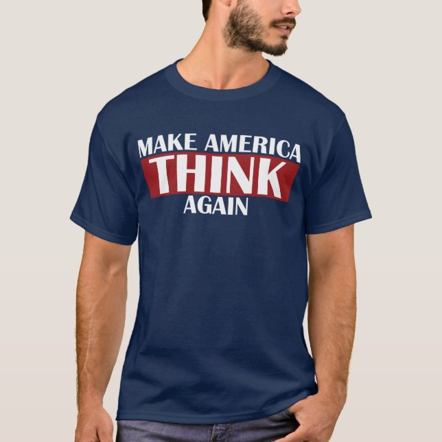Gör Amerika Tänka igen T Shirt (Framsida)