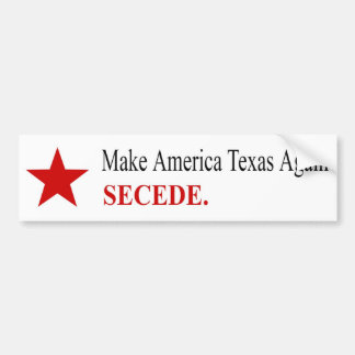 Gör Amerika Texas igen - Secede - Bumper Sticker Bildekal