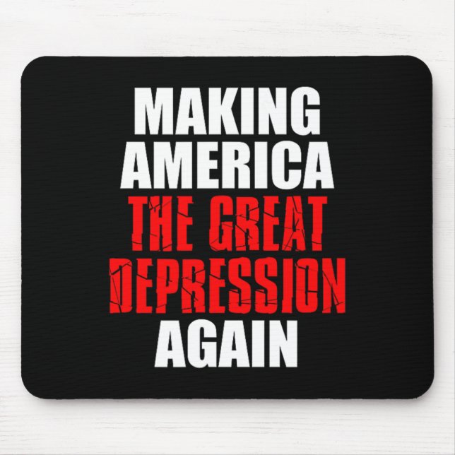 Gör Amerika till den stora depressionen igen Tull  Musmatta (Framsidan)