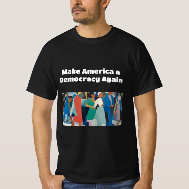 Gör Amerika till en demokrati igen T Shirt (Framsida)