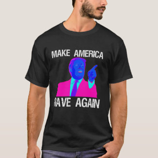 Gör Amerika till en rolig EDM-trump igen T Shirt