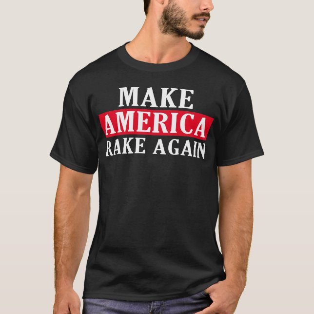 Gör Amerika till Rive Igen T Shirt (Framsida)