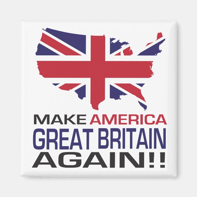 Gör Amerika till Underbar Storbritannien igen! Magnet (Framsidan)