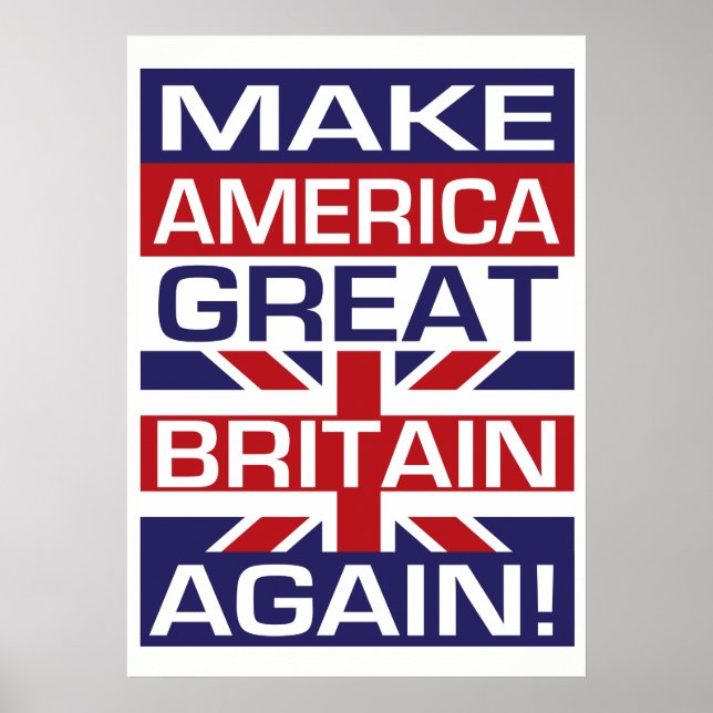Gör Amerika till Underbar Storbritannien igen! Poster (Framsidan)