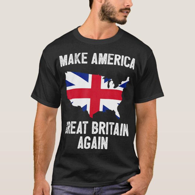 Gör Amerika till Underbar Storbritannien igen till T Shirt (Framsida)