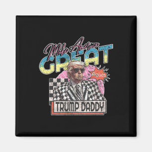 Gör Amerika till Underbar Trump pappa Funny Trump Magnet